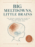 Big Meltdowns, Little Brains